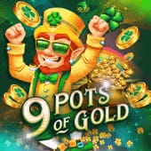 9 Pots of Gold